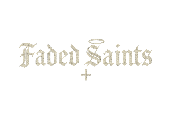 Faded Saints